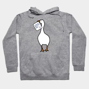 Annoying Goose with Stolen Joe Biden First Debate Quote Hoodie